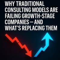 Why Traditional Consulting Models Are Failing Growth